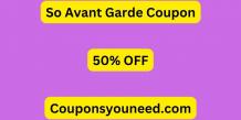 50% OFF So Avant Garde Coupon - April 2025 (*NEW*)