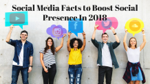 Social Media Facts to Boost Social Presence In 2018 