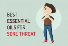 Best Essential Oils for Sore Throat Infection