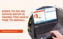 Steps to Fix MS Office Setup is Taking too Much Time to Install  microsoft365.com/setup