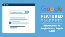 How to Optimize for Google’s Featured Snippets in 2022