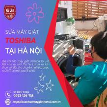 Sửa Máy Giặt Toshiba tại Hà Nội Thợ Chuyên Nghiệp - Sa Lát