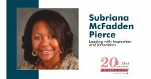 Subriana McFadden Pierce is leading with inspiration and innovation