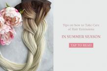Summer Season And Hair Extensions - Are They Contemporary? &ndash; GorgeousHair 