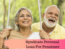 Syndicate Bank Personal Loan for Pensioners