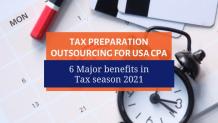 Tax Preparation Outsourcing for USA CPA: 6 Major benefits in Tax season 2021 - AcoBloom International