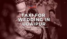 Taxi For Wedding in Udaipur | Best Car Rental Service For The Wedding