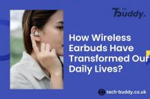 How Wireless Earbuds Have Transformed Our Daily Lives