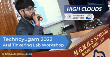 High Clouds conducts Atal Tinkering Lab Workshop at MGMHS School | Technoyugam-2022 - Highclouds STEM Technologies Pvt. Ltd.