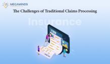 The Challenges of Traditional Claims Processing - MegaMinds Technologies