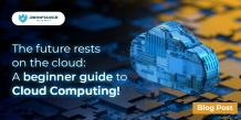 The Future Rests on The Cloud: A Beginner Guide to Cloud Computing! - Reinforce