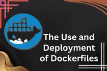 The Use and Deployment of Dockerfiles &#8211; DataTrained