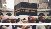  The Journey to Universal Brotherhood Through Hajj Packages