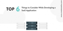 six-things-to-keep-in-mind-while-developing-saas-application