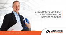 Three Reasons to Consider a Professional AV Service Provider