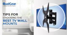 Tips for Choosing The Best TV Wall Mounts - Qualgear Blog