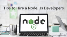 Tips to Hire a Node.Js Developers | Samaj Infotech