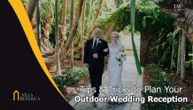 Tips & Tricks to Plan Your Outdoor Wedding Reception