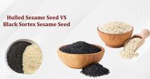 Hulled Sesame Seed VS Black Sortex Sesame Seed