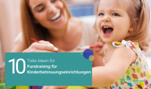 Kinderbetreuungseinrichtungen: 10 Besten Fundraising-Ideen
