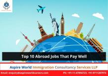 Top 10 Abroad Jobs That Pay Well - Aspire World Immigration