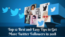 Top 12 Best and Easy Tips to Get More Twitter Followers in 2018