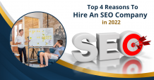 Top 4 Reasons To Hire An SEO Company in 2022