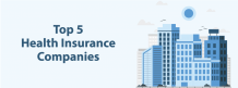 Top 5 Health Insurance Companies? | Cover360.in