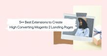 5++ Best Extensions to Create High Converting Magento 2 Landing Pages