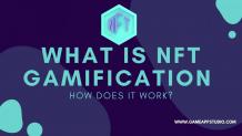 What is NFT Gamification &amp; How Does it Work | Game App Studio