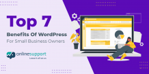 Top 7 Benefits of WordPress for Small Business Owners - WP OnlineSupport