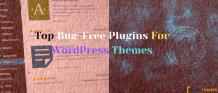 Top-Bug-Free-Plugins-For-WordPress-Themes