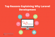 Top reasons explaining why Laravel Development is the preferred choice