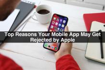 iOS app | Top Reasons Your Mobile App May Get Rejected