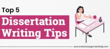 Dissertation Writing Tips for Fast and Hassle-Free Delivery!