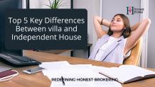 Top 5 Key differences between the villa and independent house