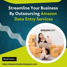 How Can Outsourcing Amazon Product Data Entry Services Enhance Your Business?
