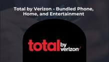 Total by Verizon - Bundled Phone, Home, and Entertainment