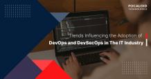 Trends Influencing the Adoption of DevOps and DevSecOps