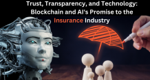 Trust, Transparency, and Technology: Blockchain and AI&#039;s Promise to the Insurance Industry