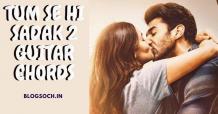 Tum Se Hi Sadak 2 Guitar Chords 2020 | Blogsoch