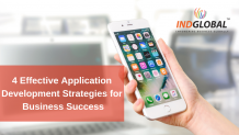 Indglobal Digital Private Limited - Dubai — 4 Effective Application Development Strategies for...