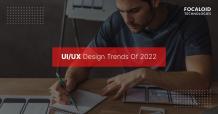  UI UX Design Trends | Top UI UX Design Trends 2022 | Focaloid