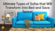 Ultimate Types of Sofas that Will Transform Into Bed and Save Space!