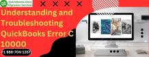 Understanding and Troubleshooting QuickBooks Error C 10000