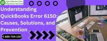 Understanding QuickBooks Error 6150: Causes, Solutions, and Prevention