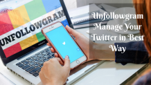 Unfollowgram Manage Your Twitter in Best Way 
