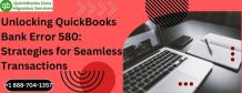 Unlocking QuickBooks Bank Error 580: Strategies for Seamless Transactions