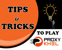 Tips and Tricks To Play Proxy Khel - Proxy Khel