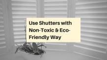 How to Use Shutters with Non-Toxic & Eco-Friendly Way for Your Child’s Room